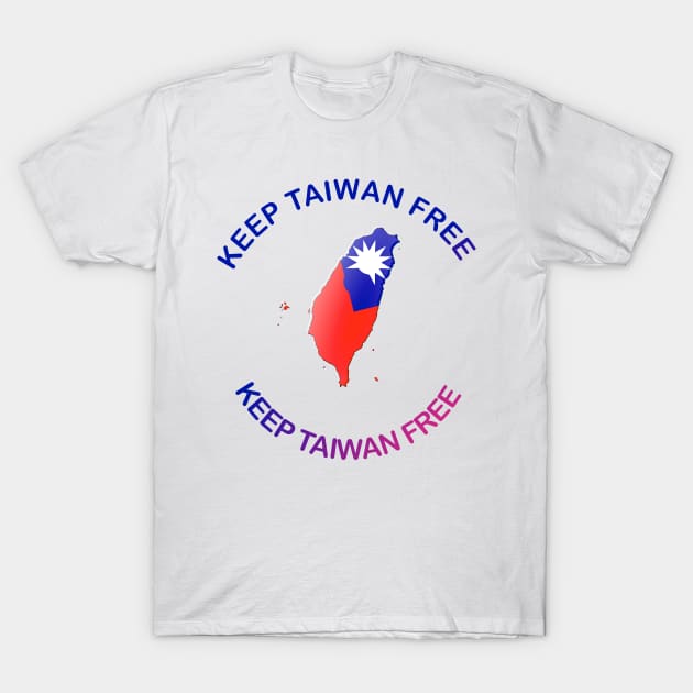 Keep Taiwan free T-Shirt by BazaBerry